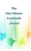 The One Minute Gratitude Journal