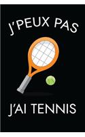 je peux pas j'ai tennis