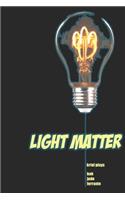 Light Matter