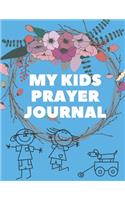 My kids prayer journal: Guide To Prayer, Praise and Thanks Modern Calligraphy and Lettering: Journal and Notebook gift - With Lined and Blank Pages