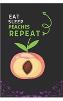 Eat Sleep Peaches Repeat