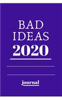 BAD IDEAS 2020 journal.writing journal
