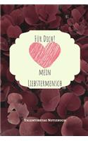 Für Dich! Mein Liebstermensch: A5 Notizbuch KALENDER LIEBLINGSMENSCH - GESCHENKE - PÄRCHEN - FREUNDIN - FREUNDSCHAFT - FREUNDINNENBUCH - VALENTINSTAG - GESCHENKIDEE - PÄRCHENBUCH