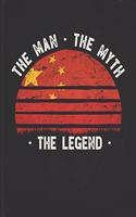 The Man The Myth The Legend: China Flag Sunset Personalized Gift Idea for Chinese Coworker Friend or Boss Planner Daily Weekly Monthly Undated Calendar Organizer Journal