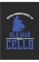 Never Underestimate An Old Man With A Cello