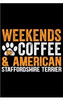 Weekends Coffee & American Staffordshire Terrier