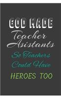 God Made Teacher Assistants So Teachers Could Have Heroes Too