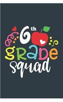 6 th Grade Squad for students and teacher Gift 6 th Grade Team A beautiful personalized