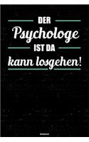 Der Psychologe ist da kann losgehen! Notizbuch