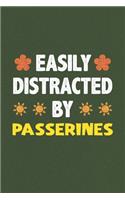 Easily Distracted By Passerines