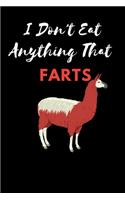 I Don't Eat Anything That Farts: Notebook for Vegans and Vegetarians, Notepad Animals Vegan Gifts quote: Paperback "6 x 9" 120 Page, Blank lined Journal Note book or Diary- TOP Gift