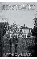 Wizard's Estate Let the Games Begin