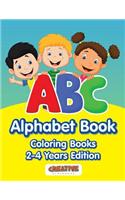 ABC Alphabet Book - Coloring Books 2-4 Years Edition