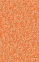 2020: Orange Wild Flower Plant Grass Weekly Calendar Planner Organizer