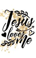 Jesus Loves Me: Lined Journal 6x9 Christian Bible Scripture