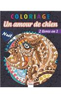 Coloriage - Amour de chien - 2 livres en 1 - Nuit: Livre de Coloriage pour Adultes (Mandalas) - Chiens - Anti-stress - 2 livres en 1 - Edition nuit