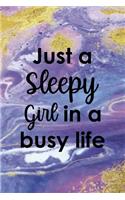 Just A Sleepy Girl In A Busy Life