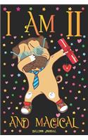 Bulldog Journal I am 11 and Magical: Cute Dabbing Dog Journal for 11 Year Old Girls - Pug Happy 11th Birthday Notebook Diary - Puppy Anniversary Gift Ideas for Her