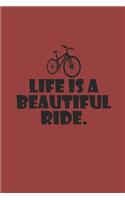 Life Is a Beautiful Ride