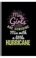 May girls are sunshine mix with a little hurricane