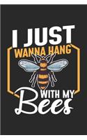 I Just Wanna Hang With My Bees