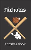Nicholas: Address Book for Kids who Love Baseball Personalized with your Boy's Name(15 Contact Information)