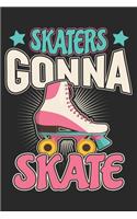 Skaters Gonna Skate