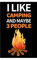I Like Camping And Maybe 3 People
