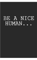 Be a nice Human