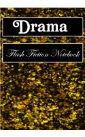 Drama Flash Fiction Notebook: Workbook for Writing Short Stories And Flash Fictions - Motivation and Prompts to Write A Story, Essays (flash fiction field guides)