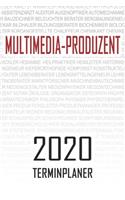 Multimedia-Produzent - 2020 Terminplaner: Kalender und Organisator für Multimedia-Produzent. Terminkalender, Taschenkalender, Wochenplaner, Jahresplaner, Kalender 2019 - 2020 zum Planen und 