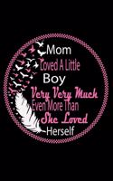 Mom Loved A Little Boy Very Very Much Even More Than She Loved Herself