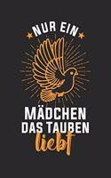 Nur ein Mädchen das Tauben Liebt