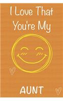 I Love That You're My Aunt