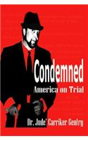 Condemned: America on Trial