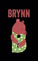 Brynn: Animals Coloring Book for Kids, Weekly Planner, and Lined Journal Animal Coloring Pages. Personalized Custom Name Initial Alphabet Christmas or Birt