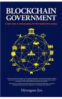 Blockchain Government: A next form of infrastructure for the twenty-first century