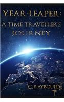 Year-Leaper: A time traveller's Journey(1 Year-Leaper)