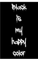 Black is my happy color