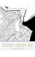 Slatoust (Russia) Trip Journal: Lined Slatoust (Russia) Vacation/Travel Guide Accessory Journal/Diary/Notebook with Slatoust (Russia) Map Cover Art