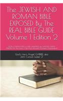 The Jewish and Roman Bible Exposed by the Real Bible Guide Volume 1 Edition 2