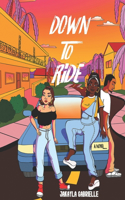 Down to Ride
