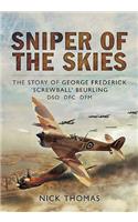 Sniper of the Skies: The Story of George Frederick 'Screwball' Beurling, Dso, Dfc, Dfm