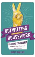 Outwitting Housework
