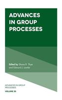 Advances in Group Processes: (35 Advances in Group Processes)