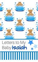 Letters to My Baby Isaiah: Personalized Journal for New Mommies with Baby Boy