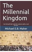 The Millennial Kingdom: He Himself will rule the nations with a rod of iron.(5 End of the Ages)