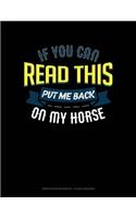If You Can Read This Put Me Back on My Horse