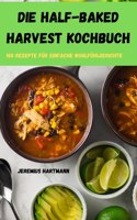Die Half-Baked Harvest Kochbuch