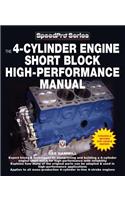 The 4-Cylinder Engine Short Block High-Performance Manual